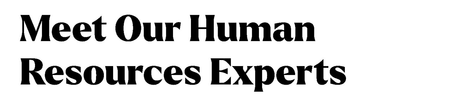 Meet Our Human Resources Experts